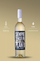 SIEMPRE TENGO UN PLAN B RESERVA CHARDONNAY